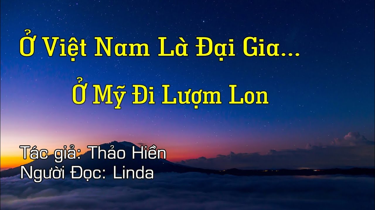 Người Việt Ở Mỹ | Truyện ngắn 'Ở Việt Nam Là Đại Gia...Ở Mỹ Đi Lượm Lon' (Tác giả: Thảo Hiền)