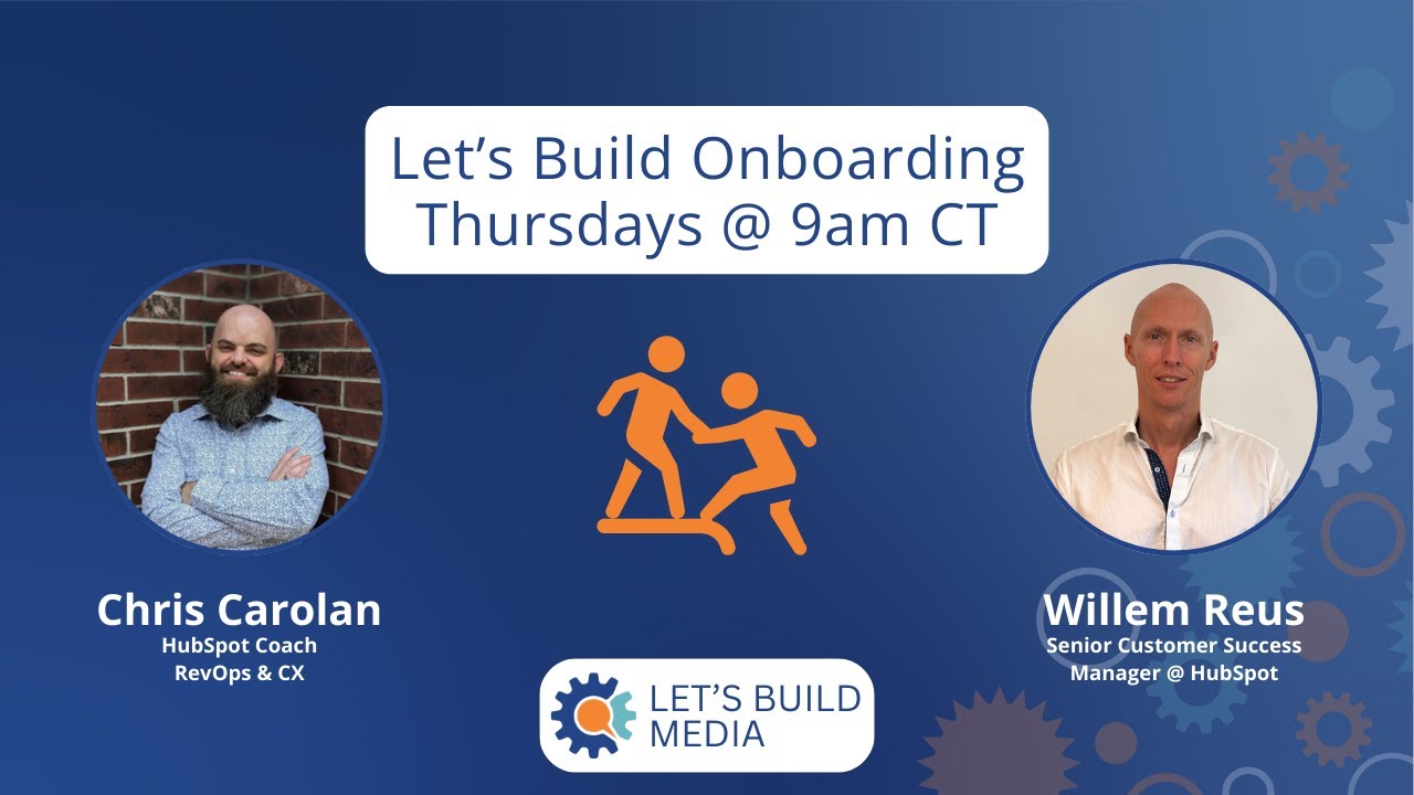 Let's Build HubSpot Onboarding with Willem Reus - Continuous Onboarding Is A Key to Success