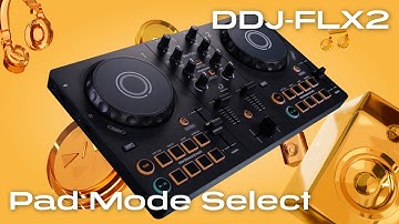 DDJ-FLX2 Quick Start Guide - Pad Mode Select