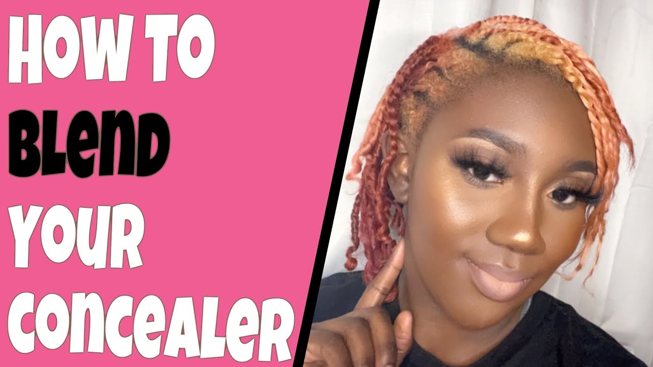 how-to-blend-your-concealer-episode-5-youtube