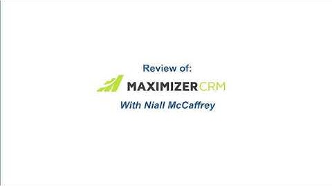 Maximizer CRM Review | CRM Tutorial | ProAptivity | What is a CRM | CRM System