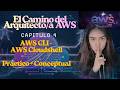 Cap 4 | AWS CloudShell vs AWS CLI: La Guía Definitiva con Ejemplos Prácticos