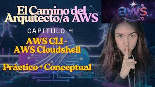 Cap 4 | AWS CloudShell vs AWS CLI: La Guía Definitiva con Ejemplos Prácticos