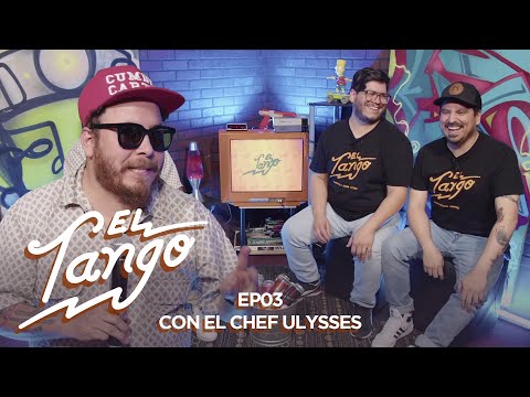 EL TANGO TV | EP 03 (ft. Ulysses Ortega )