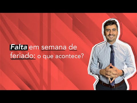 Falta em semana de feriado: o que acontece?