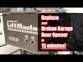 How to Replace Garage Door Opener in 15 Minutes!