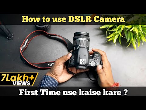 How to use DSLR camera first time 🔥| Canon, Nikon, Sony