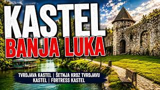 Tvrdjava Kastel Banja Luka | Šetnja kroz Tvrdjavu Kastel | Fortress Kastel