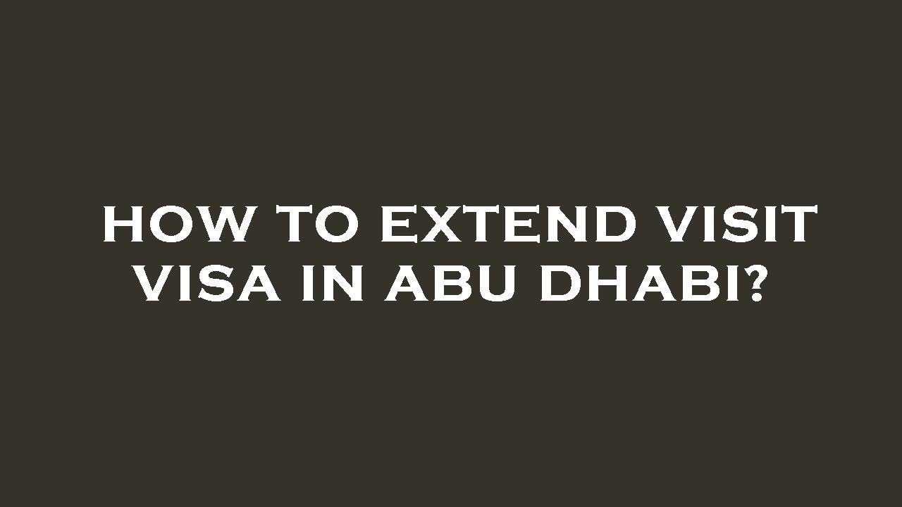 extend tourist visa abu dhabi