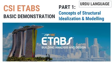 Part 1 - CSI ETABS Basic Demonstration - Concepts of Structural Idealization [Urdu Language]