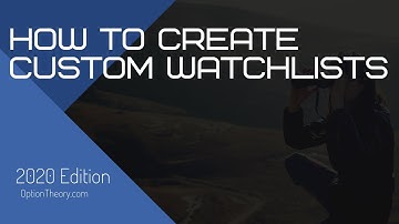 How To Create Custom Watchlists in ThinkOrSwim