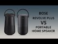 Bose Portable Home Speaker v/s Bose Revolve +