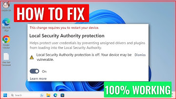 FIX LOCAL SECURITY AUTHORITY PROTECTION IS OFF WINDOWS 11 | Fix Page Not Available Windows 11 Error