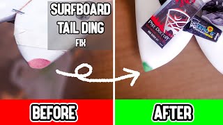 How to Fix Surfboard Tail Ding 2020 - PHIX DOCTOR Sunpowered Repair Kit