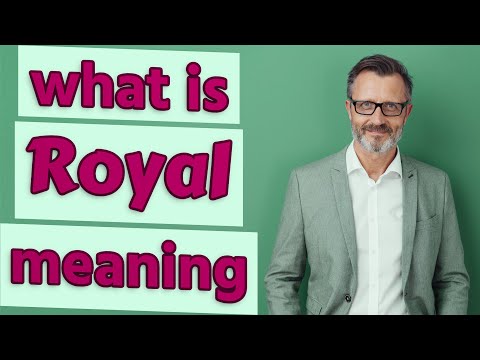 Royal | Meaning of royal