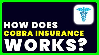 How Does COBRA Insurance Work? (2025)