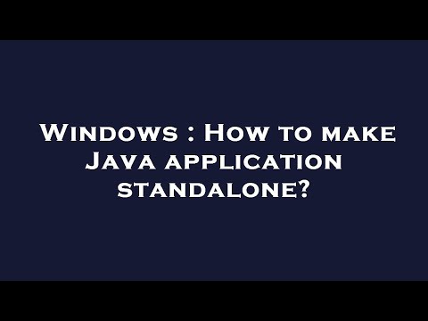 Windows : How to make Java application standalone?