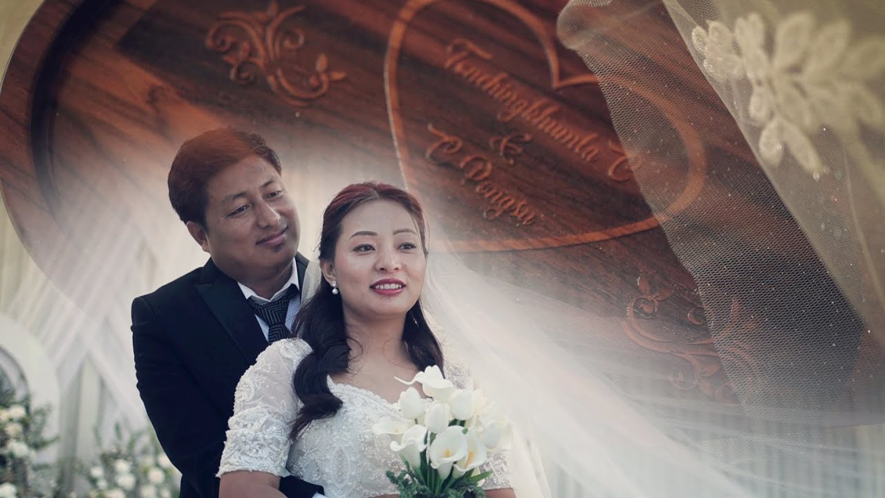 Tonchingkhumla & Pongsu || Wedding Video