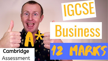 12 Mark IGCSE (O-level) Business Paper 2 in 5 minutes - UPDATED 2020 Cambridge International A*