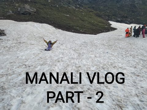 MANALI VLOG / PART 2 /  ASH IN ACTION | #vlog9