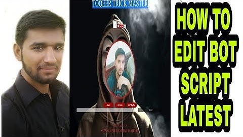 How To Edit Bot Script Latest Method || #Tutorial No 1 || Toqeer Trick Master