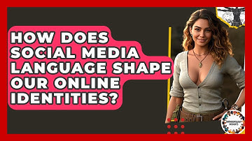 How Does Social Media Language Shape Our Online Identities? - Anthropology Insights