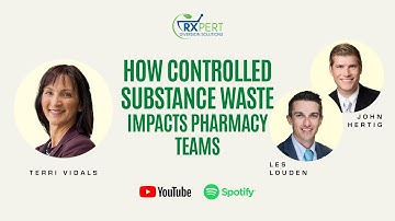 How Controlled Substance Waste Impacts Pharmacy Teams