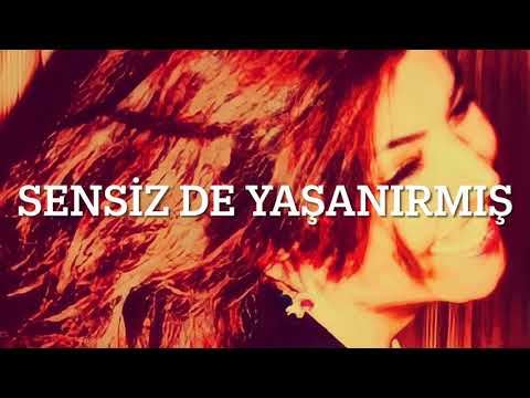 Sensiz de Yaşanırmış