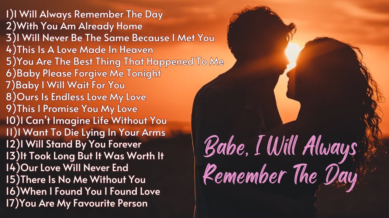 I Will Always Remember The Day I Met You - Emotional Romantic Love Songs Collection