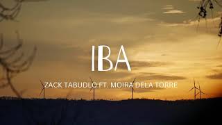 IBA - Zack Tabudlo ft. Moira Dela Torre (LYRICS) | Czy Music