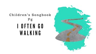 I Often Go Walking | LDS Primary Song Sing Along