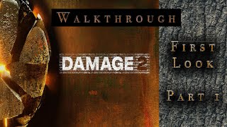 DAMAGE 2 | FIRST LOOK WALKTHROUGH AND REVIEW PART 1