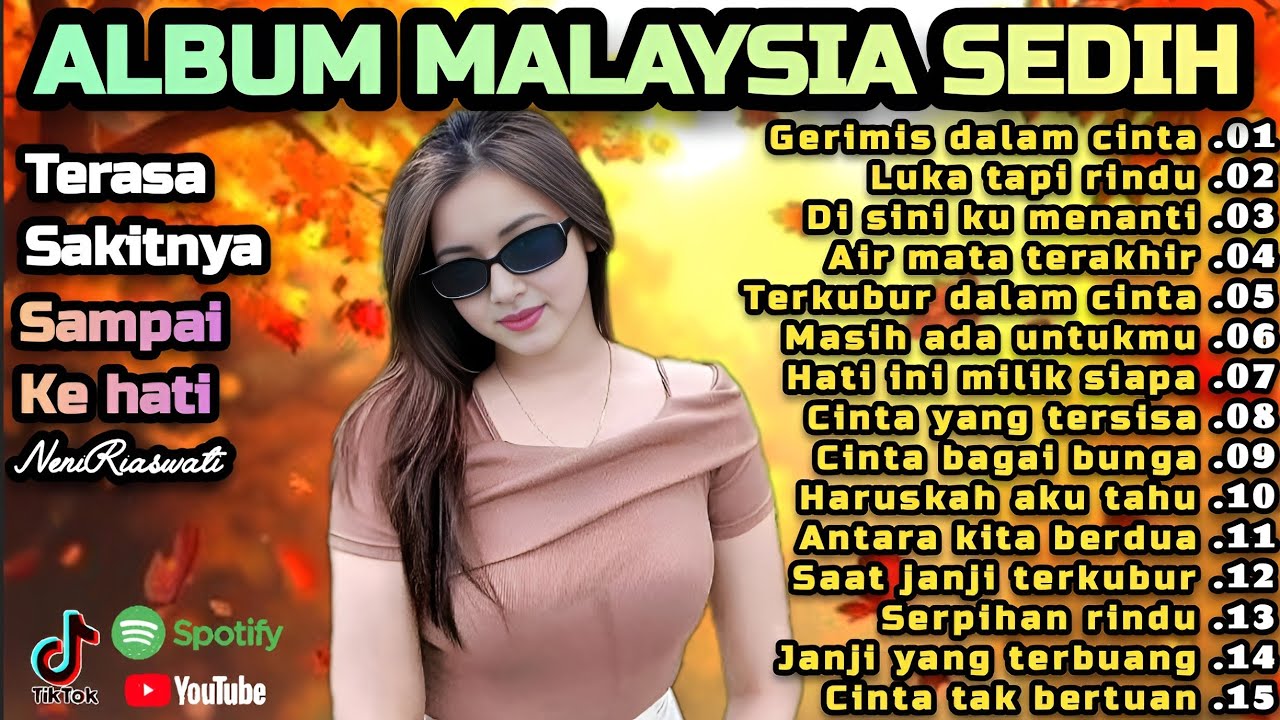 Album Malaysia Paling Sedih 😭 Lagu Patah Hati 💔 Cocok Untuk Menemani Hari-hari mu 