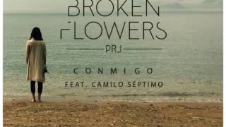 Miniatura de vídeo de "Conmigo (letra)The broken flowers project Feat Camilo Séptimo"