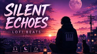 Relaxing Lofi Beat 🌙 | Silent Echoes (Original Music)