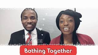 Intimacy Diet DAY 19: Bathing together | Chidi and Victor Akunna