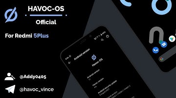 OFFICIAL | HAVOC OS V4.8 | DAILY DRIVER ROM | ANDROID 11 | REDMI 5 PLUS | REDMI NOTE 5 | VINCE