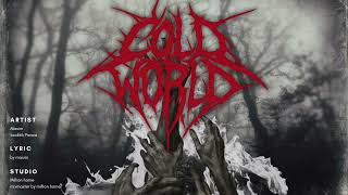 COLD WORLD / Maxim ft kookkik Peace [  audio ]