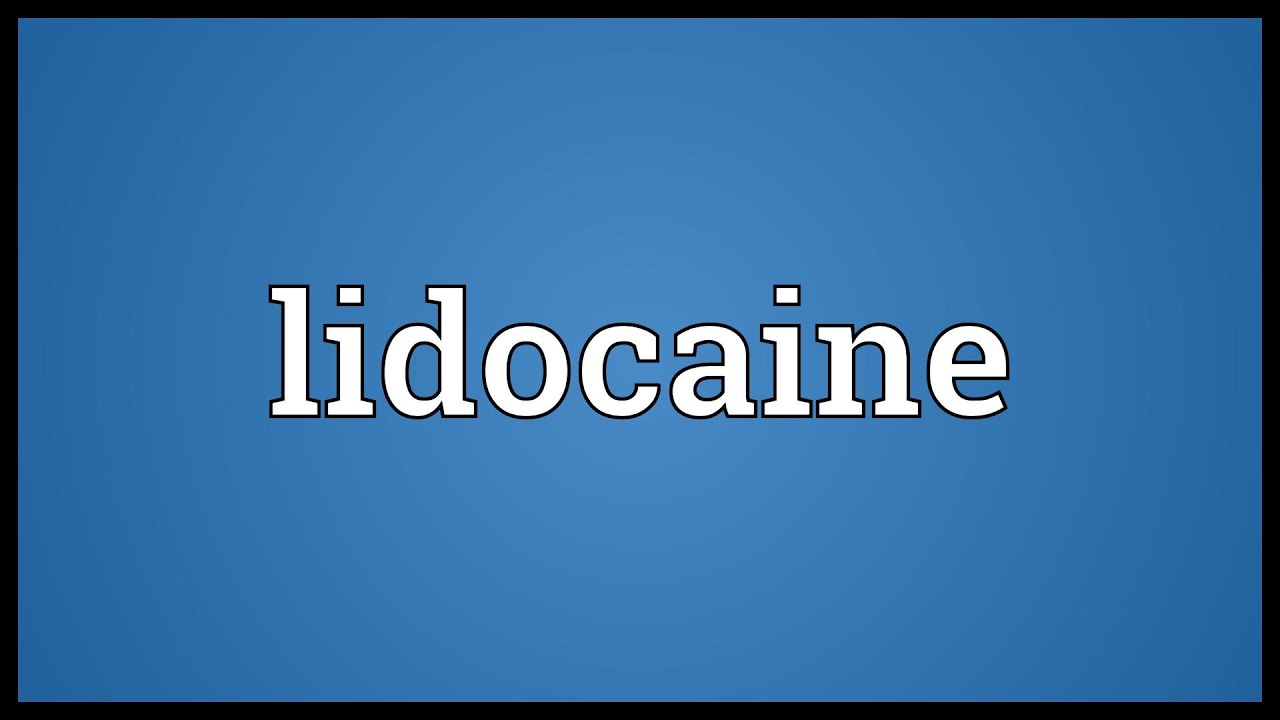Lidocaine Meaning YouTube