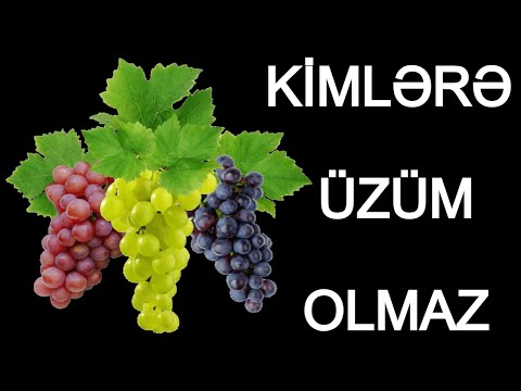 Video: Üzüm yeyə bilərsiniz?