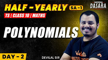 Polynomials | MATHS | Half-Yearly Marathon | SSC 2025 | TS State Board  | Devilal Sir