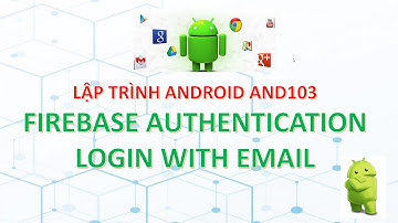 AND103 Hướng dẫn Lập trình Android với Firebase - Tạo giao diện người dùng Lab1.2