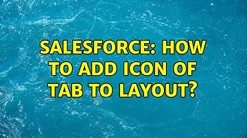 Salesforce: How to add icon of tab to layout?