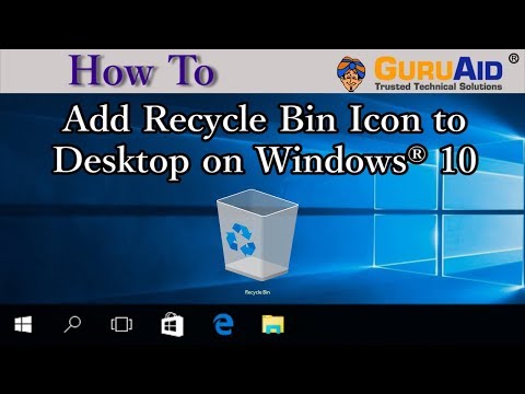 How to Add Recycle Bin Icon to Desktop on Windows® 10 - GuruAid