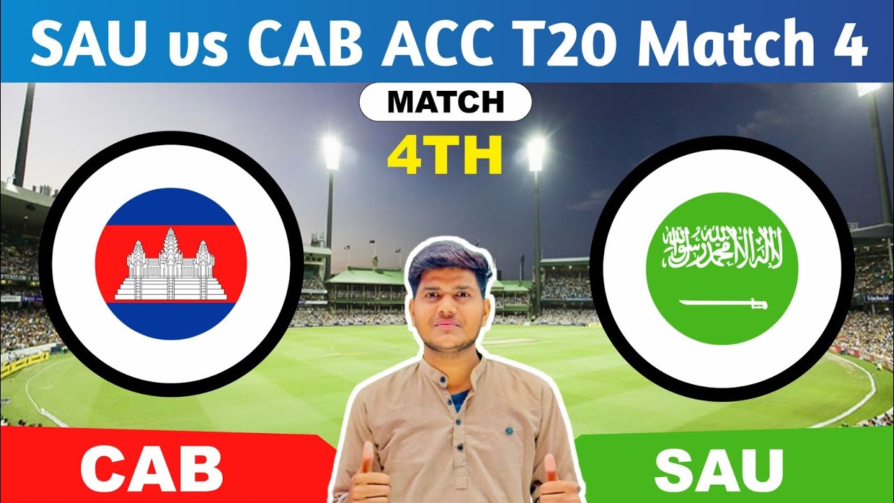 SAU Vs CA SAU Vs CAB Prediction SAU VS CAB 4TH ACC Mens T20I Sau vs ca sau vs cab prediction sau vs cab 4th acc mens t20i