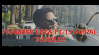 Lefa - Paradise ft. Lomepal (paroles)
