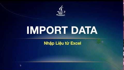 SQL 14 - Import dữ liệu từ excel vào Mysql