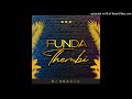 Funda Thembi - Dj Nkabza (Original Mix)