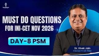 INI-CET Nov 2026 PSM Must Do Questions | Day 8 | Dr. Vivek Jain