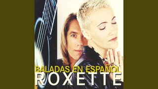Vignette de la vidéo "Roxette - Soy Una Mujer (Fading Like a Flower)"